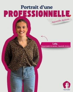Interview de laly, responsable de secteur au sein de l'agence Aquarelle Service Amiens